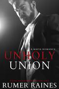 Unholy Union by Rumer Raines