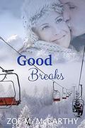 Good Breaks by Zoe M McCarthy