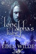 Lone Alpha's Baby by Eden Wilde
