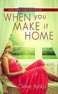 When You Make It Home by Claire Ashby