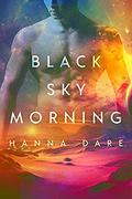 Black Sky Morning (Mind + Machine #3) by Hanna Dare