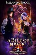 A Bite of Havoc (Cirque du Shadow #2) by Miranda Brock