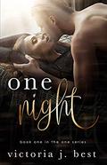 One Night (One #1) by Victoria J. Best