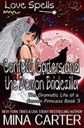 Confetti, Garters And The Demon Bridezilla (The Dramatic Life of a Demon Princess #3) by Love Spells