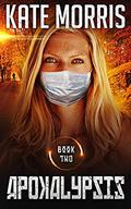 Apokalypsis Book Two by Kate Morris