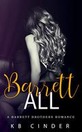 Barrett All (Barrett Brothers Book #2) by KB Cinder