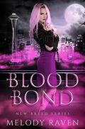 Blood Bond (New Breed #2) by Melody Raven