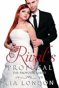 A Rival's Proposal (Proposal Series Novellas #3) by Lia London