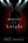 Music of the Knight by Mel Bossa