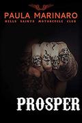 Prosper (Hells Saints MC #7) by Paula Marinaro