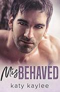Misbehaved by Katy Kaylee