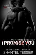 I Promise You by Shantel Tessier