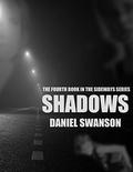 Shadows (The Sideways Series #4) by Daniel Swanson