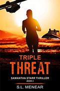 Triple Threat (A Samantha Starr Thriller #3) by S.L. Menear