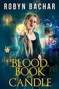 Blood, Book and Candle (Bad Witch #6) by Robyn Bachar