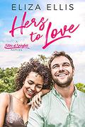Hers to Love: A Sweet Contemporary Romance (Sisters of Springfield #3) by Eliza Ellis