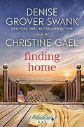 Finding Home: A Bluebird Bay Novel by Denise Grover Swank, Christine Gael