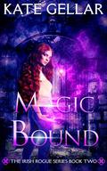 Magic Bound (Irish Rogue #2) by Kate Gellar