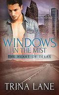 Windows in the Mist (Heart of Texas #2) by Trina Lane