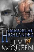 Immortal Highlander (Immortal Protectors #2) by H.M. McQueen