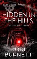 Hidden In The Hills (Flint River Series #2) by Jodi Burnett