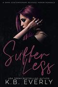Suffer Less by K.B. Everly