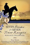 Seven Brides for Seven Texas Rangers Romance Collection: 7 Rangers Find Love and Justice on the Texas Frontier by Lorna Seilstad