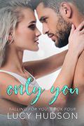 Only You (Falling for You #4) by Lucy Hudson