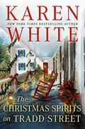 The Christmas Spirits on Tradd Street (Tradd Street #6) by Karen White