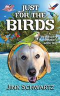 Just For The Birds (Hetta Coffey Mystery #10) by Jinx Schwartz