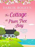 The Cottage at Plum Tree Bay: An uplifting, cosy Cornish romance (Cornish Hearts #2) by Darcie Boleyn