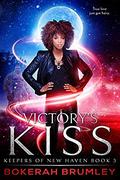 Victory's Kiss (Keepers of New Haven #3) by B. Brumley