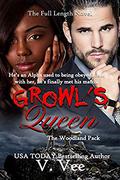 Growl's Queen: The Full-Length Novel (Woodland Pack #1) by Beauty by Vee