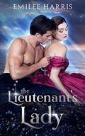 The Lieutenant's Lady (Currents of Love #2) by Emilee Harris