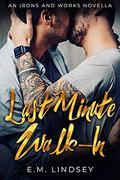 Last-Minute Walk-In by E.M. Lindsey