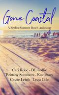 Gone Coastal: A Sizzling Summer Beach Anthology by Cassie Leigh