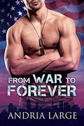 From War To Forever by Andria Large