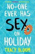 No-one Ever Has Sex on Holiday (No-one Ever Has Sex #5) by Tracy Bloom