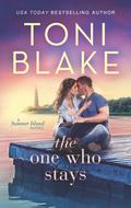 The One Who Stays (Summer Island #1) by Toni Blake