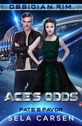 Ace's Odds  (Fate's Favor 1, Obsidian Rim) by Sela Carsen