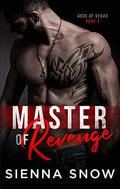 Master of Revenge by Sienna Snow