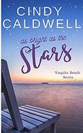 As Bright As The Stars (Vaquita Beach #2) by Cindy Caldwell