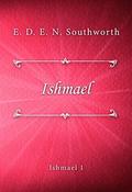 Ishmael (Ishmael #1) by E.D.E.N. Southworth