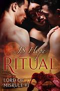Ritual (Lord of Misrule #1) by J.S. Hope