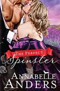 The Perfect Spinster by Annabelle Anders