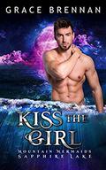 Kiss the Girl by Grace Brennan