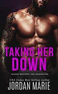 Taking Her Down (Savage Brothers Second Generation #1) by Robin Harper