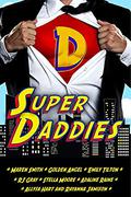 Super Daddies: A Naughty Nerdy Romantic Comedy Anthology by Stella Moore