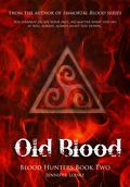 Old Blood (Blood Hunters #2) by Jennifer Loiske