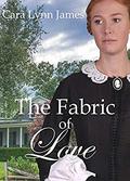 The Fabric of Love by Cara Lynn James